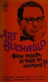 Cover of How Much Is That in Dollars? by Art Buchwald (d571)