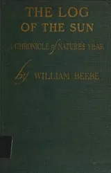 Cover of Log of the Sun a Chronicle of Natures Ye