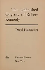 Cover of The unfinished odyssey of Robert Kennedy