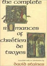 Cover of The complete romances of Chrétien de Troyes
