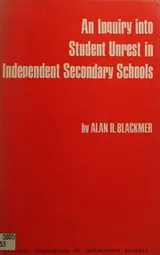 Cover of An inquiry into student unrest in independent secondary schools