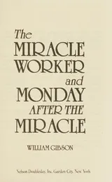 Cover of The miracle worker and Monday after the miracle
