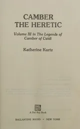 Cover of Camber the Heretic - Volume Three of the Legends of Camber the Culdi