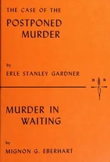 Cover of The case of the Postponed Murder; Murder in Waiting