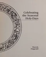Cover of Celebrating the Seasonal Holy-Days
