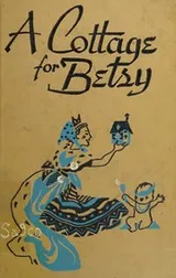 Cover of A cottage for Betsy