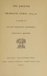 Cover of The English dramatic lyric, 1603-42