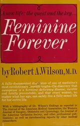 Cover of Feminine Forever (A New Life: The Quest and the Key...) [First Printing]