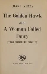 Cover of The Golden Hawk and a Woman Called Fancy Two Complete Novels