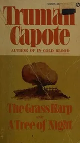 Cover of The Grass Harp and A Tree of Night (A Signet Book)