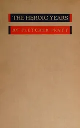 Cover of The heroic years;