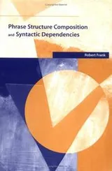 Cover of Phrase Structure Composition and Syntactic Dependencies (Current Studies in Linguistics)