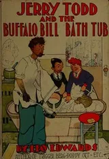 Cover of Jerry Todd and the Buffalo Bill Bath Tub
