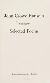 Cover of John Crowe Ransom - Selected Poems