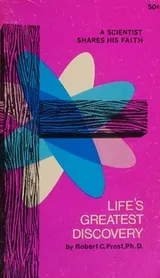 Cover of Life's greatest discovery