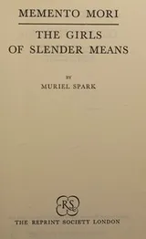 Cover of Memento mori [and] The girls of slender means
