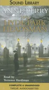 Cover of The Hyde Park Headsman (Charlotte and Thomas Pitt Mystery)