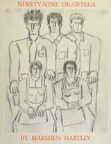 Cover of Ninety-Nine Drawings by Marsden Hartley 1877-1943