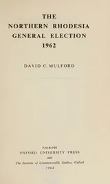 Cover of The Northern Rhodesia general election, 1962