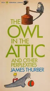 Cover of The Owl in the Attic & Other Perplexities