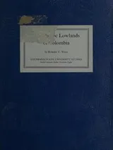 Cover of The Pacific lowlands of Colombia