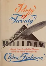 Cover of PARTY OF TWENTY. Informal Essays Form HOLIDAY Magazine, Edited, and with an Introduction By Clifton Fadiman.