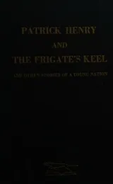 Cover of Patrick Henry and the frigate's keel
