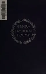 Cover of Poems of Henry Timrod with Memoir and Portrait, Memorial Edition
