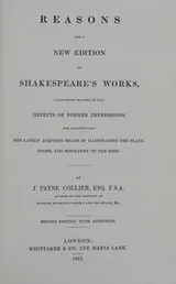 Cover of Reasons for a new edition of Shakespeare's works, containing notices of the defects of former impressions, and pointing out the lately acquired means of illustrating the plays, poems, and biography of the poet