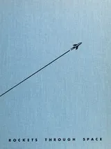Cover of Rockets through space;