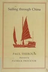 Cover of Sailing Through China by Paul Theroux (1984-01-01)