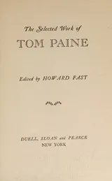 Cover of The Selected Work of Tom Paine set in the framework of his Life