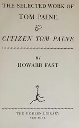 Cover of The Selected Works of Tom Paine and Citizen Tom Paine