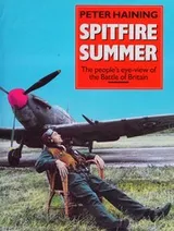 Cover of SPITFIRE SUMMER - THE PEOPLE'S EYE-VIEW OF THE BATTLE OF BRITAIN;