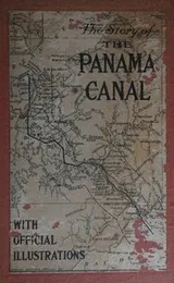 Cover of The Story Of The Panama Canal With official Illustrations