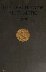 Cover of The teaching of arithmetic. by David Eugene Smith.
