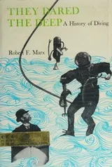 Cover of They dared the deep;