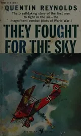 Cover of They Fought For The Sky Quentin Reynolds Vintage 1958