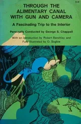 Cover of Through the Alimentary Canal with Gun and Camera