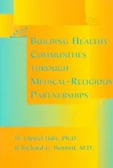 Cover of Building healthy communities through medical-religious partnerships