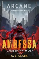 Cover of Ambessa : Chosen of the Wolf : A League of Legends