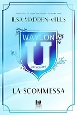 Cover of La scommessa. Waylon University