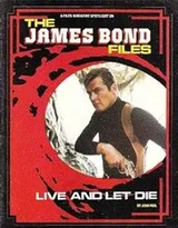 Cover of A FILES MAGAZINE SPOTLIGHT ON THE JAMES BOND FILES - LIVE AND LET DIE