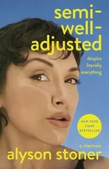Cover of Semi-Well-Adjusted Despite Literally Everything