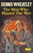 Cover of The man who missed the war