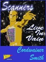 Cover of Scanners Live in Vain