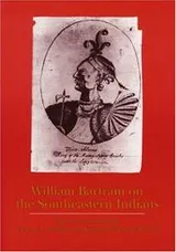 Cover of William Bartram on the Southeastern Indians (Indians of the Southeast)