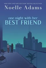 Cover of One Night with Her Best Friend