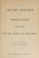 Cover of The Calvary Selection of Spiritual Songs with Music for the Church and the Choir