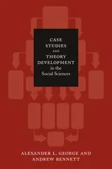 Cover of Case Studies and Theory Development in the Social Sciences